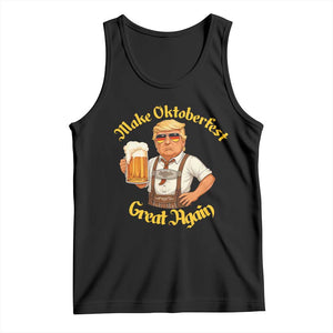 Make Oktoberfest Great Again Tank Top Funny Trump Bavarian Beer Festival Drinking Party TS02 Black Print Your Wear