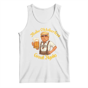 Make Oktoberfest Great Again Tank Top Funny Trump Bavarian Beer Festival Drinking Party TS02 White Print Your Wear