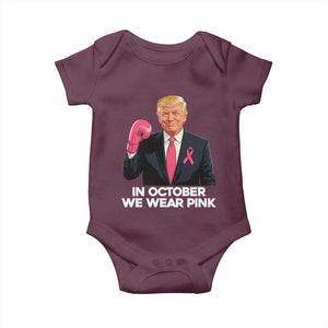 Support Breast Cancer Trump Baby Onesie In October We Wear Pink Boxing Glove Warrior Fight TS02 Maroon Print Your Wear