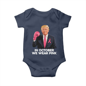 Support Breast Cancer Trump Baby Onesie In October We Wear Pink Boxing Glove Warrior Fight TS02 Navy Print Your Wear