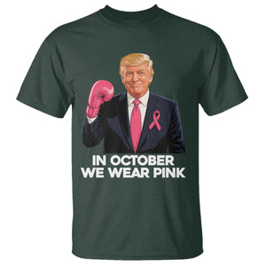 Support Breast Cancer Trump T Shirt In October We Wear Pink Boxing Glove Warrior Fight TS02 Dark Forest Green Print Your Wear
