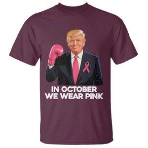 Support Breast Cancer Trump T Shirt In October We Wear Pink Boxing Glove Warrior Fight TS02 Maroon Print Your Wear
