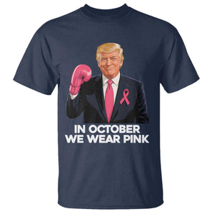 Support Breast Cancer Trump T Shirt In October We Wear Pink Boxing Glove Warrior Fight TS02 Navy Print Your Wear