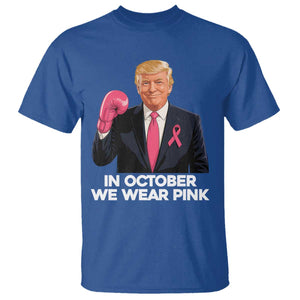 Support Breast Cancer Trump T Shirt In October We Wear Pink Boxing Glove Warrior Fight TS02 Royal Blue Print Your Wear