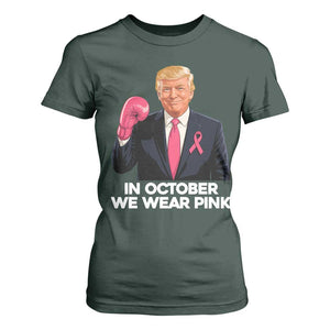 Support Breast Cancer Trump T Shirt For Women In October We Wear Pink Boxing Glove Warrior Fight TS02 Dark Forest Green Print Your Wear