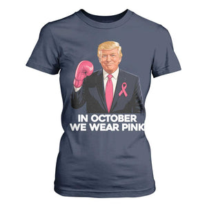 Support Breast Cancer Trump T Shirt For Women In October We Wear Pink Boxing Glove Warrior Fight TS02 Navy Print Your Wear