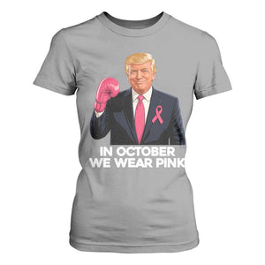 Support Breast Cancer Trump T Shirt For Women In October We Wear Pink Boxing Glove Warrior Fight TS02 Sport Gray Print Your Wear