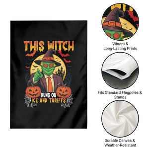 Funny Sarcastic Trump Witch Garden Flag This Witch Runs On Ice and Tariffs Political Satire TS02 Print Your Wear