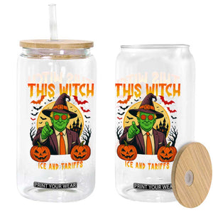 Funny Sarcastic Trump Witch Glass Can This Witch Runs On Ice and Tariffs Political Satire TS02 Print Your Wear