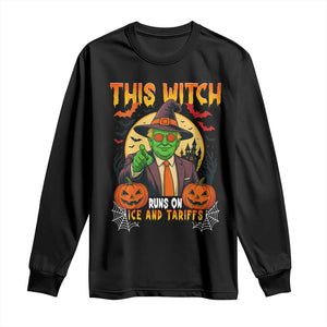 Funny Sarcastic Trump Witch Long Sleeve Shirt This Witch Runs On Ice and Tariffs Political Satire TS02 Black Print Your Wear