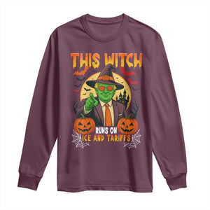 Funny Sarcastic Trump Witch Long Sleeve Shirt This Witch Runs On Ice and Tariffs Political Satire TS02 Maroon Print Your Wear