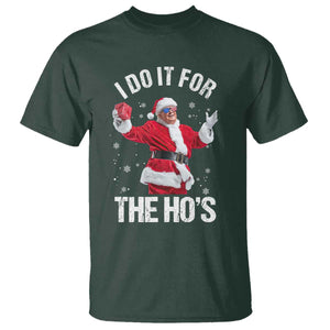Funny Trump Santa Christmas T Shirt I Do It For The Hos Holiday Gift TS02 Dark Forest Green Print Your Wear