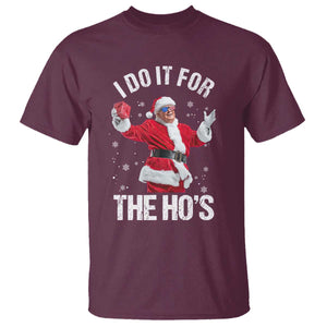 Funny Trump Santa Christmas T Shirt I Do It For The Hos Holiday Gift TS02 Maroon Print Your Wear