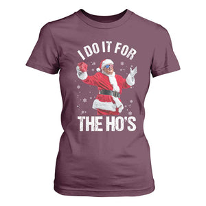 Funny Trump Santa Christmas T Shirt For Women I Do It For The Hos Holiday Gift TS02 Maroon Print Your Wear