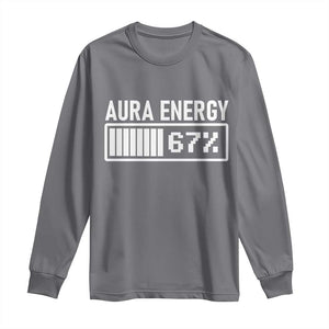 Funny Aura Energy at 67 Long Sleeve Shirt Six Seven Viral Meme 6 7 Gen Alpha Slang TS02 Charcoal Print Your Wear