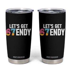 Funny Six Seven 67 Tumbler Cup Lets Get Sendy 6 7 Meme Icecream TS02 Black Print Your Wear