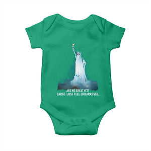 Statue of Liberty Ghost Baby Onesie Are We Great Yet Cause I Just Feel Embarrased TS02 Irish Green Print Your Wear