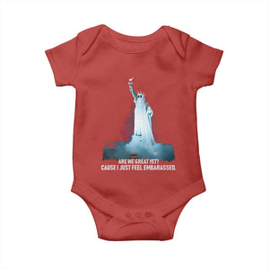 Statue of Liberty Ghost Baby Onesie Are We Great Yet Cause I Just Feel Embarrased TS02 Red Print Your Wear