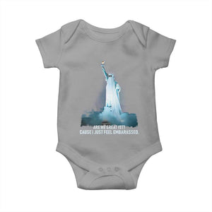 Statue of Liberty Ghost Baby Onesie Are We Great Yet Cause I Just Feel Embarrased TS02 Sport Gray Print Your Wear