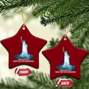 Statue of Liberty Ghost Ceramic Ornament Are We Great Yet Cause I Just Feel Embarrased TS02 Print Your Wear