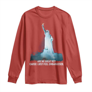 Statue of Liberty Ghost Long Sleeve Shirt Are We Great Yet Cause I Just Feel Embarrased - Print Your Wear