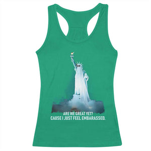 Statue of Liberty Ghost Racerback Tank Top Are We Great Yet Cause I Just Feel Embarrased TS02 Irish Green Print Your Wear