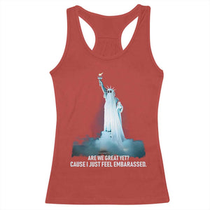 Statue of Liberty Ghost Racerback Tank Top Are We Great Yet Cause I Just Feel Embarrased TS02 Red Print Your Wear