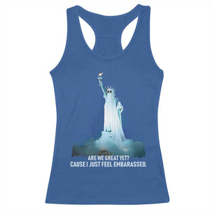Statue of Liberty Ghost Racerback Tank Top Are We Great Yet Cause I Just Feel Embarrased TS02 Royal Blue Print Your Wear