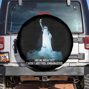 Statue of Liberty Ghost Spare Tire Cover Are We Great Yet Cause I Just Feel Embarrased TS02 No hole Black Print Your Wear