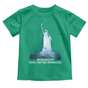 Statue of Liberty Ghost Toddler T Shirt Are We Great Yet Cause I Just Feel Embarrased TS02 Irish Green Print Your Wear