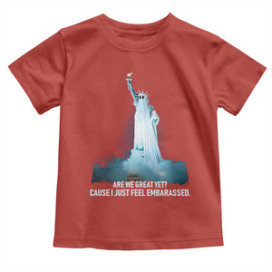 Statue of Liberty Ghost Toddler T Shirt Are We Great Yet Cause I Just Feel Embarrased TS02 Red Print Your Wear