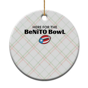 Here For The Benito Bowl Ceramic Ornament Funny Puerto Rican Football Party Celebration TS02 1pc Christmas Plaid Print Your Wear