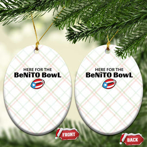 Here For The Benito Bowl Ceramic Ornament Funny Puerto Rican Football Party Celebration TS02 Print Your Wear