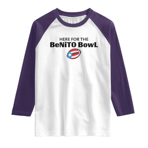 Here For The Benito Bowl Raglan Shirt Funny Puerto Rican Football Party Celebration TS02 White Purple Print Your Wear