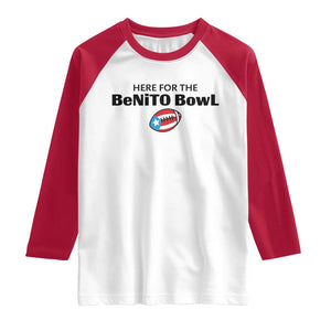 Here For The Benito Bowl Raglan Shirt Funny Puerto Rican Football Party Celebration TS02 White Red Print Your Wear