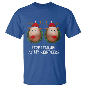 Funny Christmas Chest Joke T Shirt Stop Staring At My Reindeers Merry Titmas Boobs TS02 Royal Blue Print Your Wear