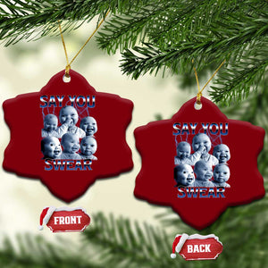 Funny Tuff Baby Meme Ceramic Ornament Say You Swear Viral AI Niche Baby Holding Back Laugh TS02 Print Your Wear