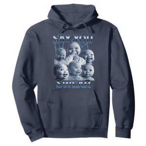 Funny Tuff Baby Meme Hoodie Say You Swear Viral AI Niche Baby Holding Back Laugh TS02 Navy Print Your Wear