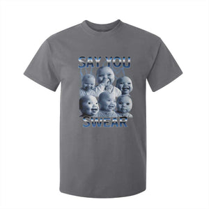 Funny Tuff Baby Meme T Shirt For Kid Say You Swear Viral AI Niche Baby Holding Back Laugh TS02 Charcoal Print Your Wear