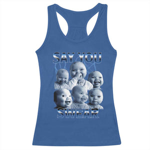 Funny Tuff Baby Meme Racerback Tank Top Say You Swear Viral AI Niche Baby Holding Back Laugh TS02 Royal Blue Print Your Wear