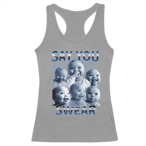 Funny Tuff Baby Meme Racerback Tank Top Say You Swear Viral AI Niche Baby Holding Back Laugh TS02 Sport Gray Print Your Wear