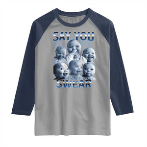 Funny Tuff Baby Meme Raglan Shirt Say You Swear Viral AI Niche Baby Holding Back Laugh TS02 Sport Gray Navy Print Your Wear