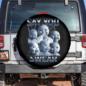 Funny Tuff Baby Meme Spare Tire Cover Say You Swear Viral AI Niche Baby Holding Back Laugh TS02 No hole Black Print Your Wear