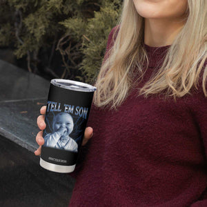 Funny Giggling Niche Baby Is Calling Tumbler Cup Tuff Baby AI Laughing Gen Alpha Meme TS02 Print Your Wear