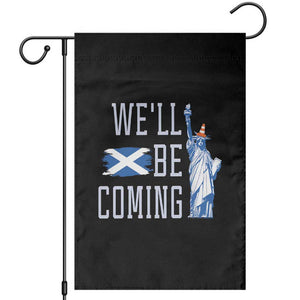 We'll Be Coming Scotland to USA Garden Flag Scottish Fans Statue of Liberty TS02 Black Print Your Wear