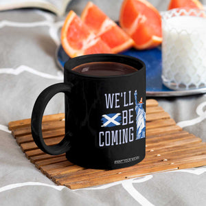 We'll Be Coming Scotland to USA Coffee Mug Scottish Fans Statue of Liberty TS02 Print Your Wear
