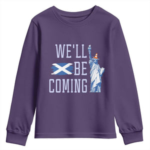 We'll Be Coming Scotland to USA Youth Sweatshirt Scottish Fans Statue of Liberty TS02 Purple Print Your Wear