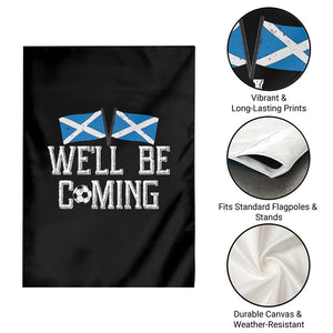 We'll Be Coming Scottish Pride Garden Flag Patriotic Scotland Flag Football Fans TS02 Print Your Wear