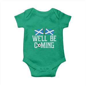 We'll Be Coming Scottish Pride Baby Onesie Patriotic Scotland Flag Football Fans TS02 Irish Green Print Your Wear