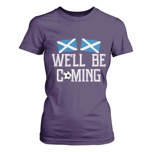 We'll Be Coming Scottish Pride T Shirt For Women Patriotic Scotland Flag Football Fans TS02 Purple Print Your Wear